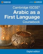 CAMBRIDGE IGCSE® ARABIC AS A FIRST LANGUAGE COURSEBOOK DIGITAL EDITION | 9781316636152