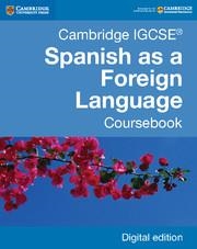 CAMBRIDGE IGCSE® SPANISH AS A FOREIGN LANGUAGE COURSEBOOK DIGITAL EDITION | 9781316646083