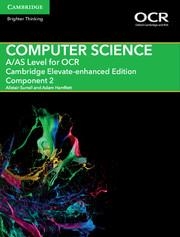A/AS LEVEL COMPUTER SCIENCE FOR OCR COMPONENT 2 CAMBRIDGE ELEVATE ENHANCED EDITI | 9781107465558