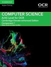 A/AS LEVEL COMPUTER SCIENCE FOR OCR COMPONENT 1 CAMBRIDGE ELEVATE ENHANCED EDITI | 9781107465510
