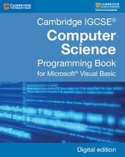CAMBRIDGE IGCSE® COMPUTER SCIENCE PROGRAMMING BOOK DIGITAL EDITION | 9781107518650