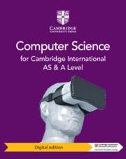 CAMBRIDGE INTERNATIONAL AS AND A LEVEL COMPUTER SCIENCE DIGITAL EDITION | 9781108700399