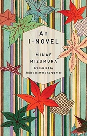 AN I-NOVEL | 9780231192132 | MINAE MIZUMURA