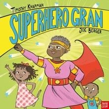 SUPERHERO GRAN | 9781788005470 | TIMOTHY KNAPMAN