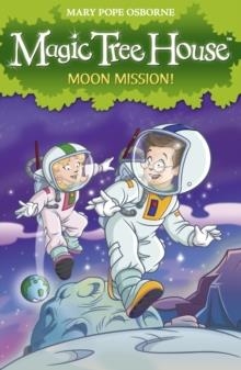 MAGIC TREE HOUSE 8: MOON MISSION! | 9781862305694 | MARY POPE OSBORNE