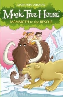 MAGIC TREE HOUSE 7: MAMMOTH TO THE RESCUE | 9781862305687 | MARY POPE OSBORNE