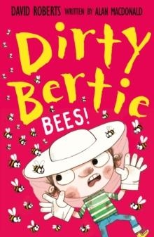 DIRTY BERTIE 33: BEES! | 9781788951135 | DAVID ROBERTS