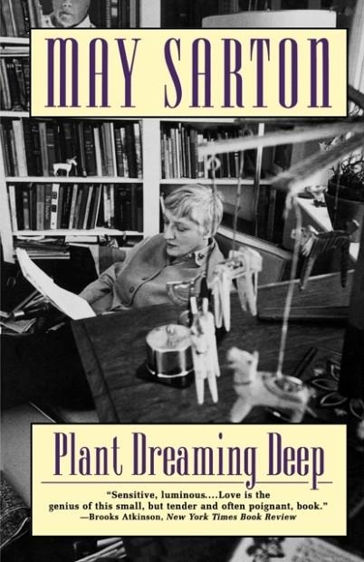 PLANT DREAMING DEEP | 9780393315516 | MAY SARTON