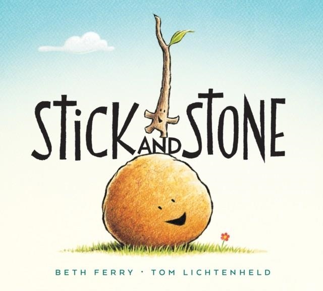 STICK AND STONE | 9781328714329 | BETH FERRY