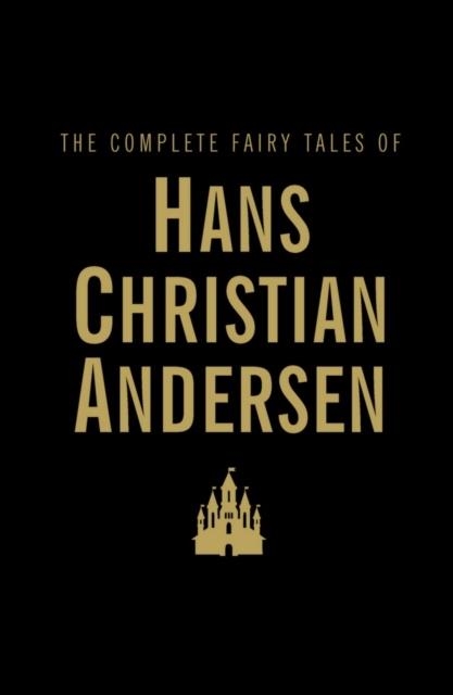 THE COMPLETE FAIRY TALES | 9781840221732 | HANS CHRISTIAN ANDERSEN