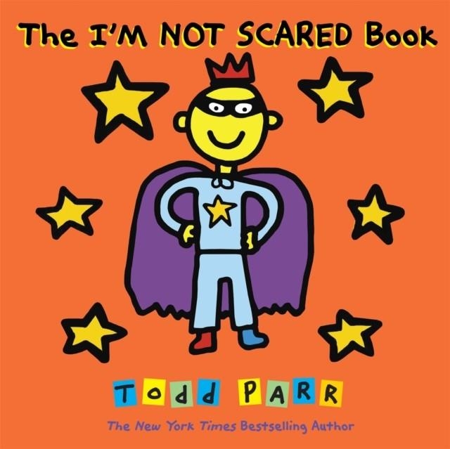 THE I'M NOT SCARED BOOK | 9780316431989 | TODD PARR