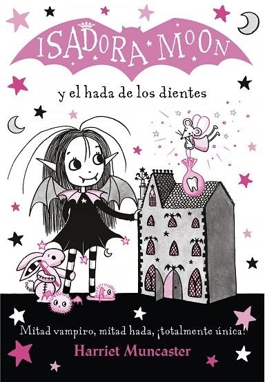 ISADORA MOON 10 - ISADORA MOON Y EL HADA DE LOS DIENTES | 9788420453712 | HARRIET MUNCASTER