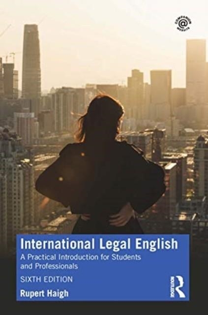 INTERNATIONAL LEGAL ENGLISH : A PRACTICAL INTRODUCTION FOR STUDENTS AND PROFESSIONALS | 9780367569754 | RUPERT HAIGH