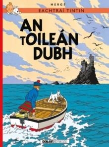 TINTIN : AN TOILEAN DUBH | 9781906587826 | HERGE