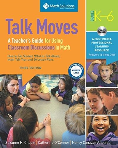 TALK MOVES: A TEACHER'S GUIDE FOR USING CLASSROOM DISCUSSIONS IN MATH, GRADES K-6 | 9781935099826 | SUZANNE H CHAPIN