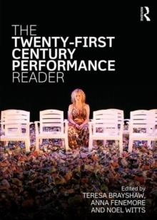 THE TWENTY-FIRST CENTURY PERFORMANCE READER | 9781138785342 | TERESA BRAYSHAW