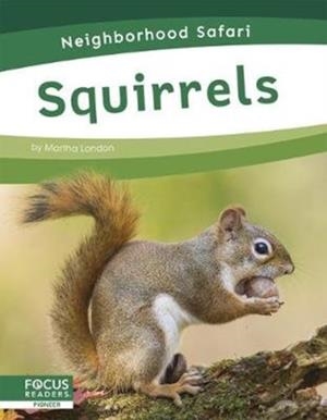 SQUIRRELS (NEIGHBORHOOD SAFARI) | 9781644934333