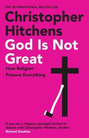 GOD IS NOT GREAT | 9781838952273 | CHRISTOPHER HITCHENS