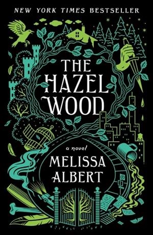 THE HAZEL WOOD | 9781250231994 | ALBERT, MELISSA