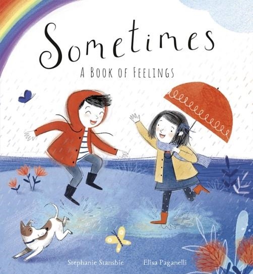 SOMETIMES: A BOOK OF FEELINGS | 9781788818780 | STEPHANIE STANSBIE