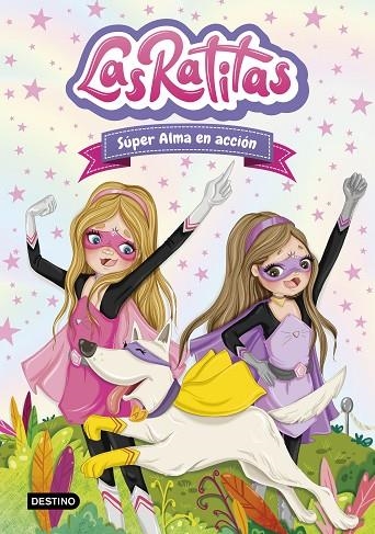 LAS RATITAS 2. SÚPER ALMA EN ACCIÓN | 9788408227977 | LAS RATITAS