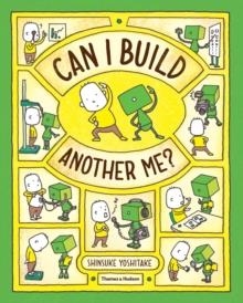 CAN I BUILD ANOTHER ME? | 9780500650783 | SHINSUKE YOSHITAKE