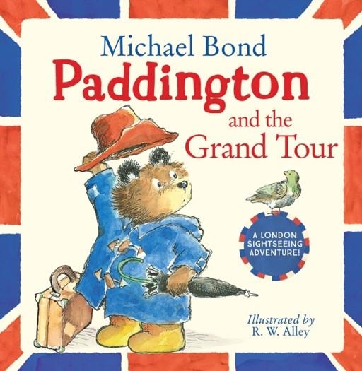 PADDINGTON AND THE GRAND TOUR | 9780007368693 | MICHAEL BOND