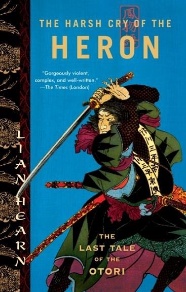 HARSH CRY OF THE HERON, THE (OTORI 4) | 9781594482571 | LIAN HEARN