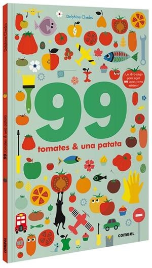 99 TOMATES Y 1 PATATA | 9788491016250 | CHEDRU, DELPHINE