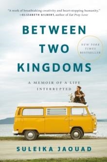 BETWEEN TWO KINGDOMS | 9780399588587 | SULEIKA JAOUAD