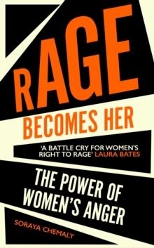 RAGE BECOMES HER | 9781471172113 | SORAYA CHEMALY