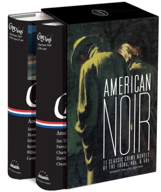 AMERICAN NOIR: 11 CLASSIC CRIME NOVELS OF THE 1930S, 40S, & 50S: A LIBRARY OF AMERICA BOXED SET | 9781598531534 | ROBERT POLITO
