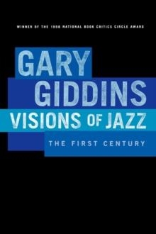 VISIONS OF JAZZ: THE FIRST CENTURY | 9780195132410 | GARY GIDDINS