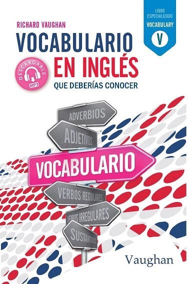 VOCABULARIO EN INGLÉS QUE DEBERÍAS CONOCER. | 9788416667826 | VAUGHAN, RICHARD