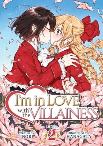 I'M IN LOVE WITH THE VILLAINESS (LIGHT NOVEL) VOL. 2 | 9781645059530 | INORI / HANAGATA