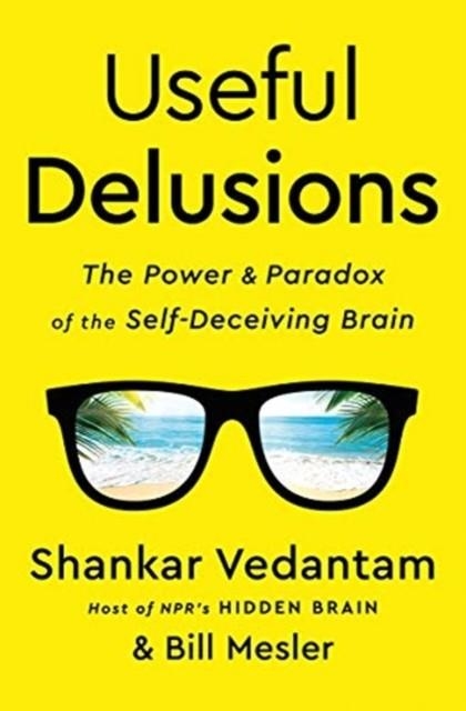 USEFUL DELUSIONS | 9780393652208 | VEDANTAM, SHANKAR