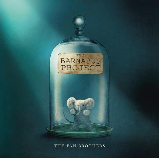 THE BARNABUS PROJECT | 9780711249448 | THE FAN BROTHERS