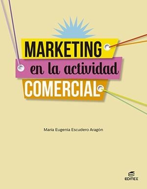 MARKETING EN LA ACTIVIDAD COMERCIAL | 9788413215631