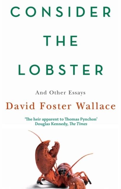 CONSIDER THE LOBSTER | 9780349119526 | DAVID FOSTER WALLACE