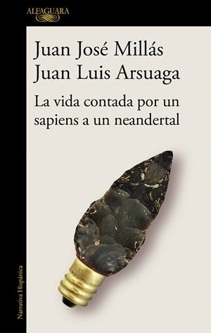 LA VIDA CONTADA POR UN SAPIENS A UN NEANDERTAL | 9788420439655 | JUAN JOSÉ MILLÁS / JUAN LUIS ARSUAGA
