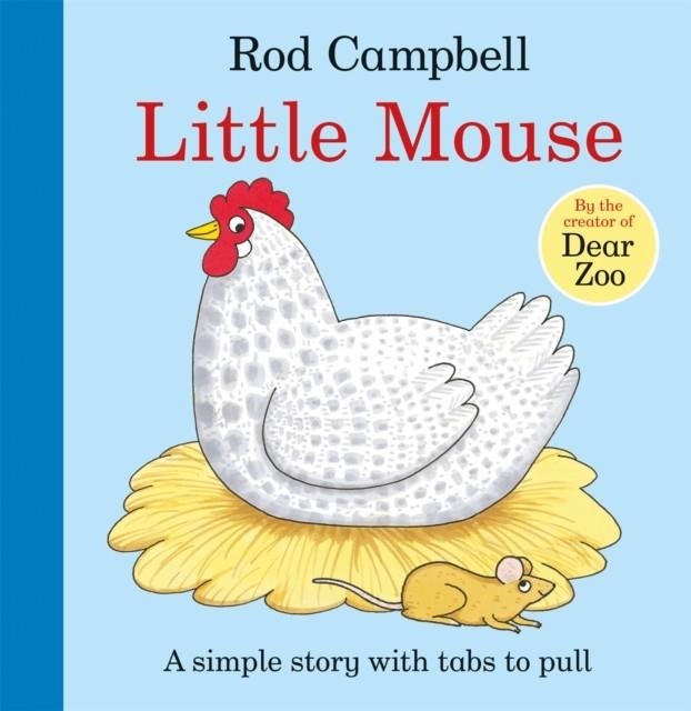 LITTLE MOUSE | 9781509898404 | ROD CAMPBELL
