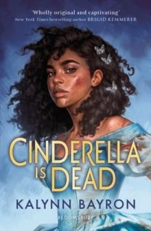 CINDERELLA IS DEAD | 9781526621979 | KALYNN BAYRON