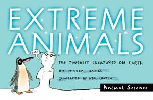 EXTREME ANIMALS: THE TOUGHEST CREATURES ON EARTH | 9780763641276 | NICOLA DAVIES