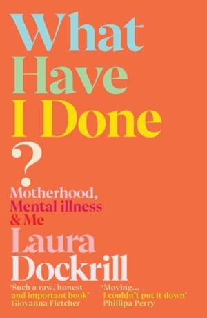 WHAT HAVE I DONE? | 9781529112542 | LAURA DOCKRILL