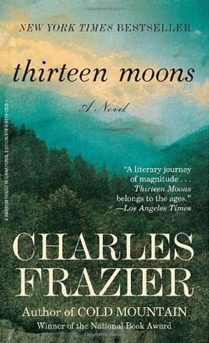 THIRTEEN MOONS | 9780812978261 | CHARLES FRAIZIER