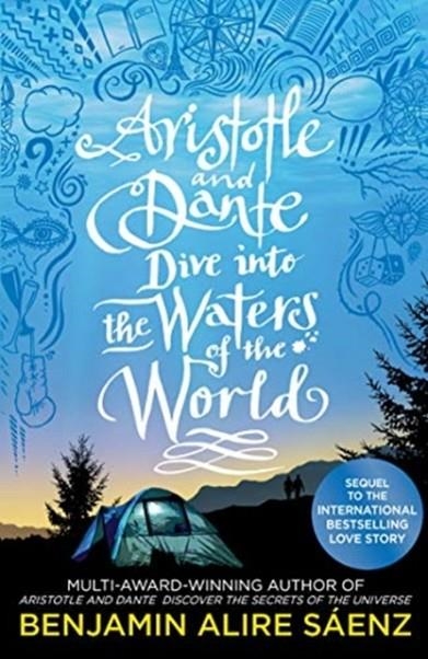 ARISTOTLE AND DANTE DIVE INTO THE WATERS OF THE WORLD | 9781398505278 | BENJAMIN ALIRE SAENZ