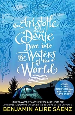 ARISTOTLE AND DANTE DIVE INTO THE WATERS OF THE WORLD | 9781398505278 | BENJAMIN ALIRE SAENZ