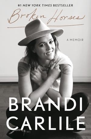 BROKEN HORSES: A MEMOIR | 9780593237243 | BRANDI CARLILE