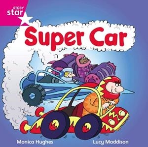 RIGBY STAR INDEPENDENT FOUNDATION PINK LEVEL: SUPER CAR! | 9780433029540