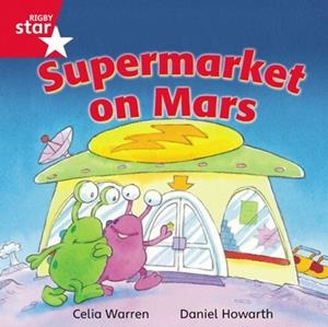 RIGBY STAR INDEPENDENT FOUNDATION RED LEVEL: SUPERMARKET ON MARS | 9780433029809